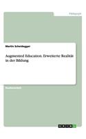 Augmented Education. Erweiterte Realität in der Bildung