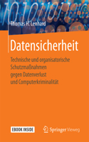 Datensicherheit: Technische Und Organisatorische Schutzmaßnahmen Gegen Datenverlust Und Computerkriminalität