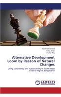 Alternative Development Loom by Reason of Natural Changes