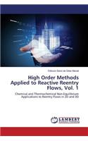High Order Methods Applied to Reactive Reentry Flows, Vol. 1