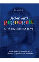 Jeder wird gegoogelt