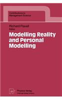 Modelling Reality and Personal Modelling