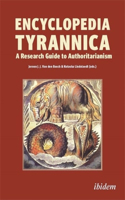 Encyclopedia Tyrannica: A Research Guide to Authoritarianism