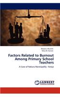 Factors Related to Burnout Among Primary School Teachers