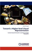 Toward a Higher-level Visual Representation