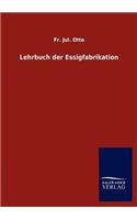 Lehrbuch der Essigfabrikation