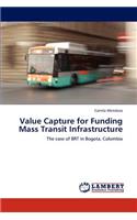 Value Capture for Funding Mass Transit Infrastructure