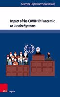 Impact of the Covid-19 Pandemic on Justice Systems