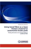 Using kenaf fibre as a base friction material in automotive brake pads