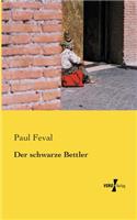 Der schwarze Bettler: (German)
