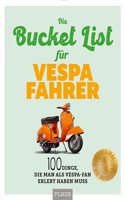 Die Bucket List fur Vespa Fahrer