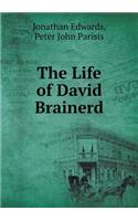 The Life of David Brainerd