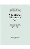 A Pentaglot Dictionary Part 1