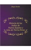 Historia de las Indias de Nueva-España y islas de Tierra Firme