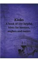 Kinks A book of 250 helpful hints for hunters, anglers and outers