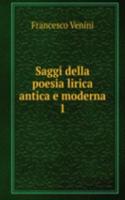 Saggi della poesia lirica antica e moderna