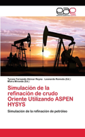 Simulación de la refinación de crudo Oriente Utilizando ASPEN HYSYS