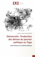 Démocratie: Production des dérives du pouvoir politique au Togo