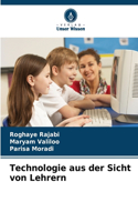 Technologie aus der Sicht von Lehrern