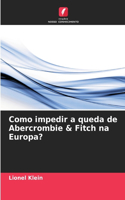 Como impedir a queda de Abercrombie & Fitch na Europa?