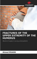 Fractures of the Upper Extremity of the Humerus