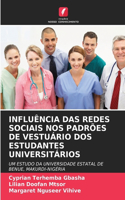Influência Das Redes Sociais Nos Padrões de Vestuário DOS Estudantes Universitários
