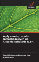 Wplyw emisji spalin samochodowych na Alstonia scholaris R.Br.