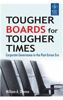 Tougher Boards For Tougher Times: Corporate Governance In The Post-Enron Era: Business/Leadership