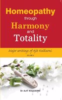 Homeopathy through Harmony and Totality - Volume 2