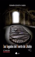 Los fugados del Fuerte de Ezkaba: 4a edicion revisada