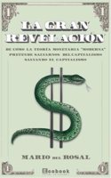 La gran revelacion: De como la Teoria Monetaria 