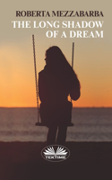 Long Shadow of a Dream