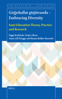 Girjjohallat Girjáivuo&#273;a - Embracing Diversity: Sami Education Theory, Practice and Research