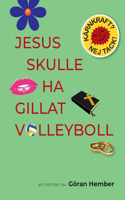 Jesus skulle ha gillat volleyboll