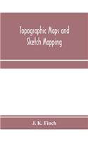 Topographic maps and sketch mapping