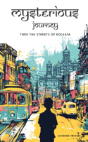 Mysterious Journey - thru the streets of Kolkata