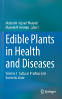 Edible Plants in Health and Diseases