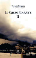 Le Casse Routiers II