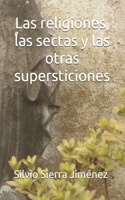 Las religiones, las sectas y las otras supersticiones