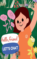 Children book - Hello, Friend! Let's Chat