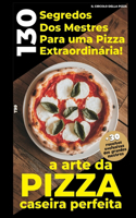 a Arte da Pizza Caseira Perfeita