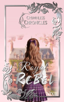 Royal Rebel: Crownless Chronicles