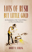 Lots of Rush but Little Gold