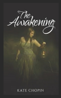 The Awakening & Other Short Stories Annotated