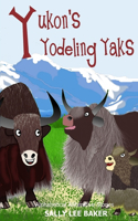 Yukon's Yodeling Yaks