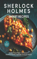 Sherlock Holmes - Smart Recipes: Investigating The Right Ingredients for Delicious Food