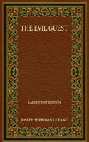 The Evil Guest - Large Print Edition