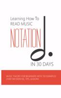 Learning How To Read Music Notation In 30 Days