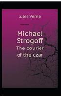 Michael Strogoff the Courier of the Czar Illustrated