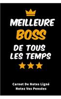 Meilleur Boss De Tous Les Temps carnet de notes ligné pour notez vos pensées: Carnet de notes ligné et Citation positive, Excellente idée de Cadeau original D'anniversaire ou Saint-valentin, fête des mères, à offrir à vos proc